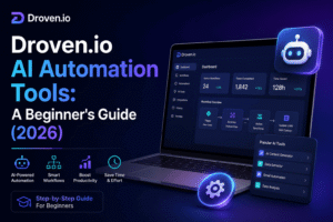 Droven.io AI Automation Tools: A Beginner’s Guide (2026)