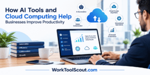How AI Tools and Cloud Computing Help Businesses Improve Productivity